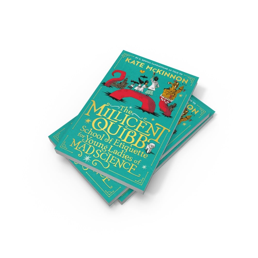 The Millicent Quibb School of Etiquette for Young Ladies of Mad Science (Kate McKinnon)
