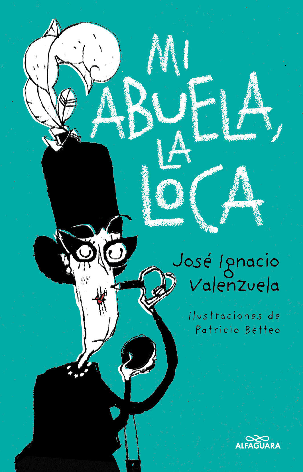 Mi abuela la loca / My Crazy Grandma cover (ISBN 9786073812009)