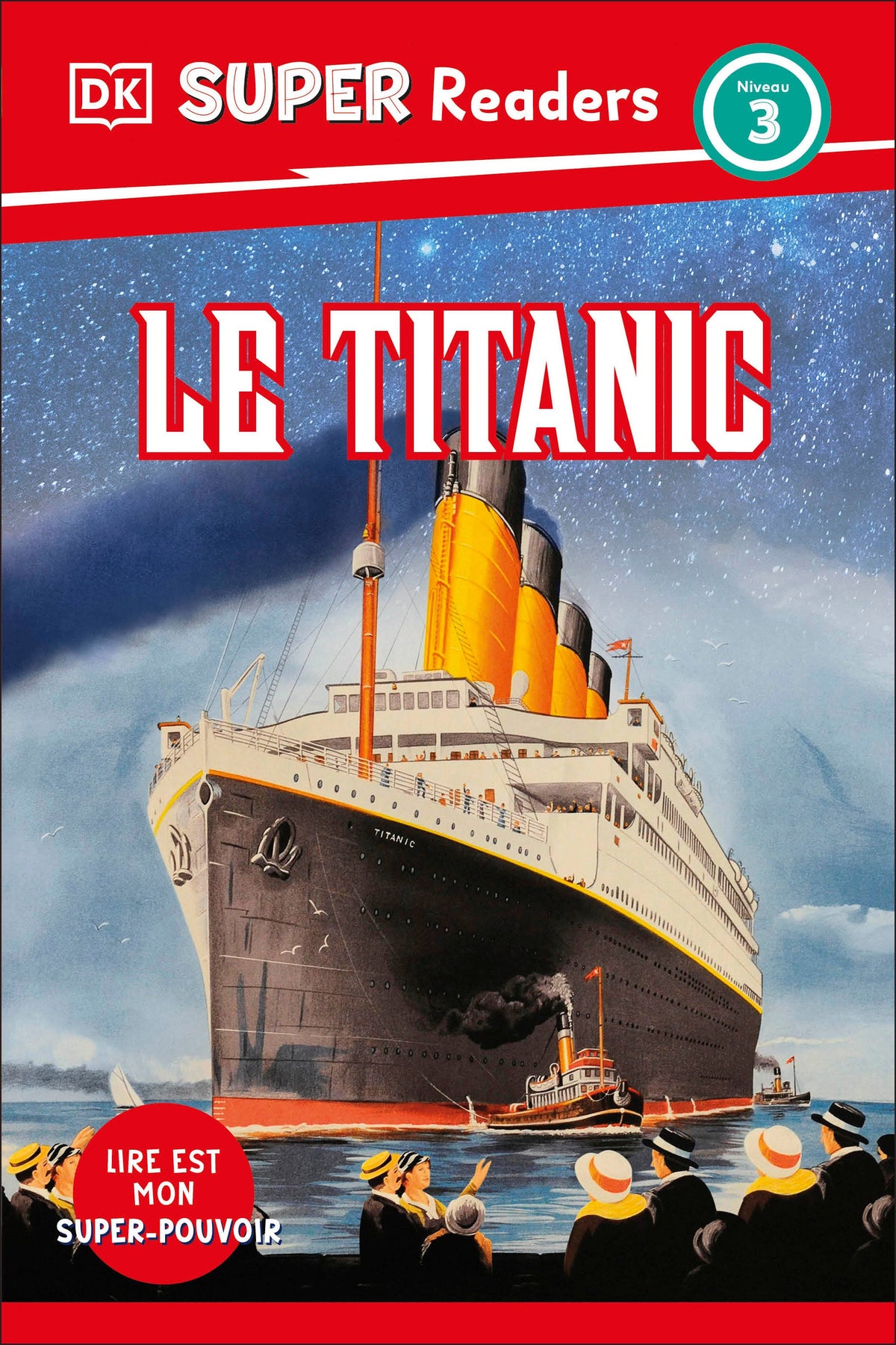 DK Super Readers Level 3 French Translation Titanic - Le Titanic cover (ISBN 9780593968239)