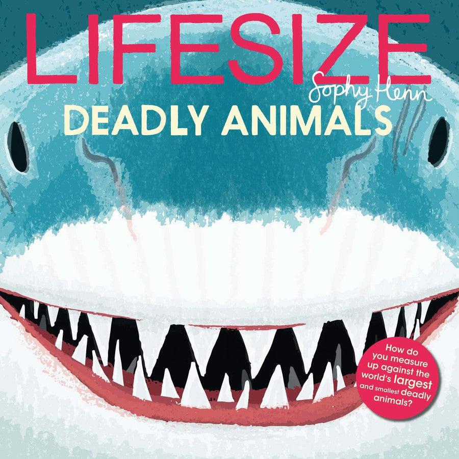 Lifesize Deadly Animals (Sophy Henn)-Children’s / Teenage general interest: Nature and animals-買書書 BuyBookBook
