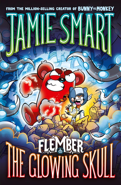 Flember 3: The Glowing Skull (from the million-selling Jamie Smart, Illustrator of the Year)