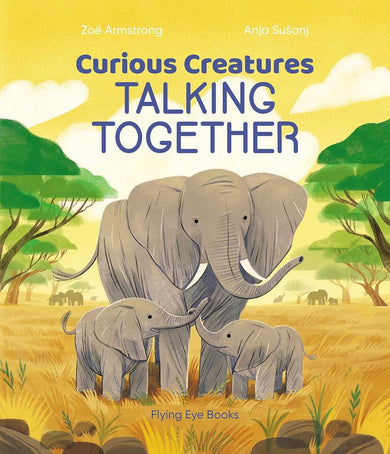 Curious Creatures: Talking Together (Zoë Armstrong)-Children’s / Teenage general interest: Nature and animals-買書書 BuyBookBook