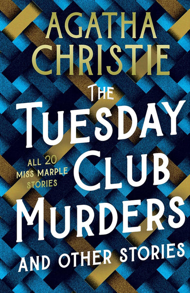 The Tuesday Club Murders: Miss Marple's Thirteen Problems