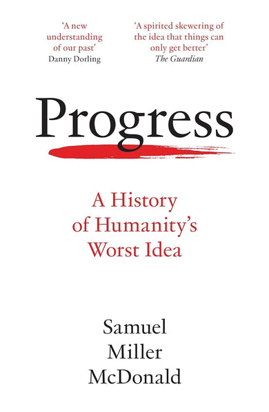 Progress: A History of Humanity’s Worst Idea cover image