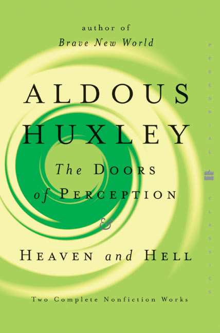The Doors of Perception and Heaven and Hell