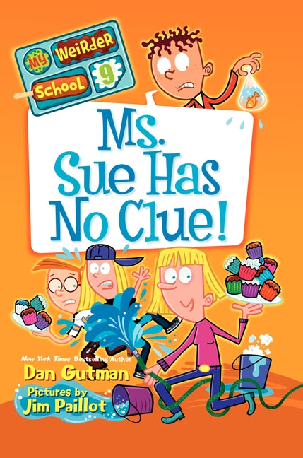 My Weirder School #9: Ms. Sue Has No Clue!