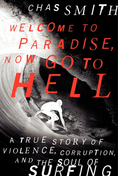 Welcome to Paradise, Now Go to Hell