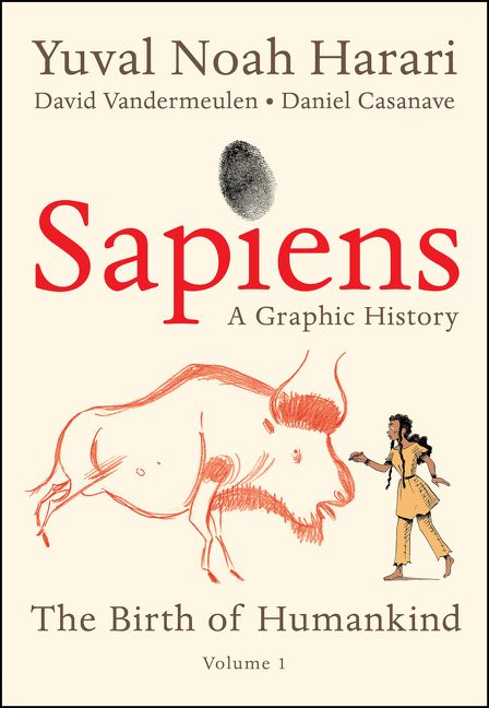Sapiens A Graphic History, Volume 1