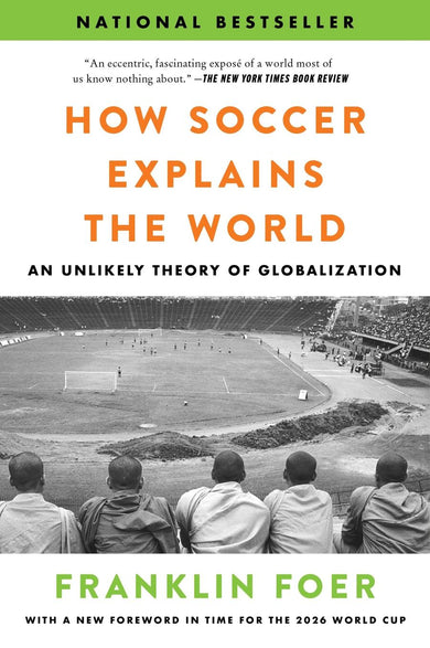 How Soccer Explains the World