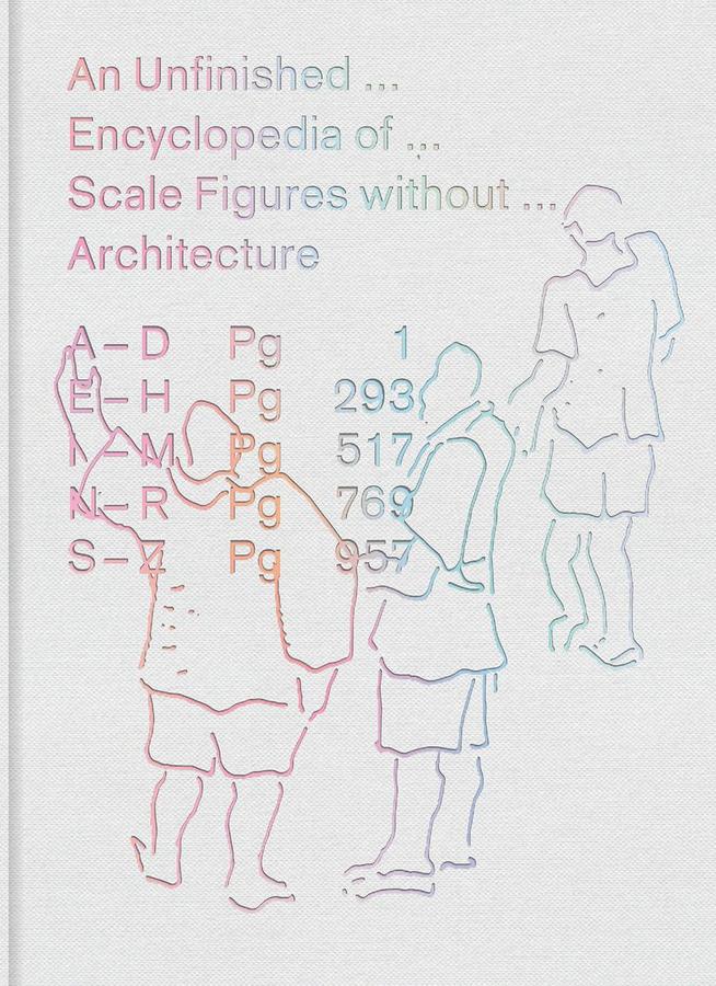 An Unfinished Encyclopedia of Scale Figures without Architecture-Design/ fashion/ architecture/ illustration-買書書 BuyBookBook