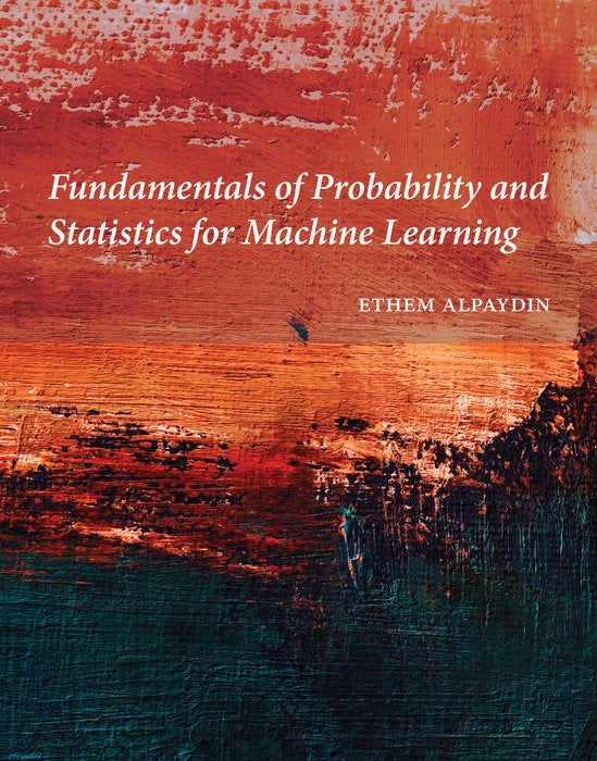 Fundamentals of Probability and Statistics for Machine Learning cover