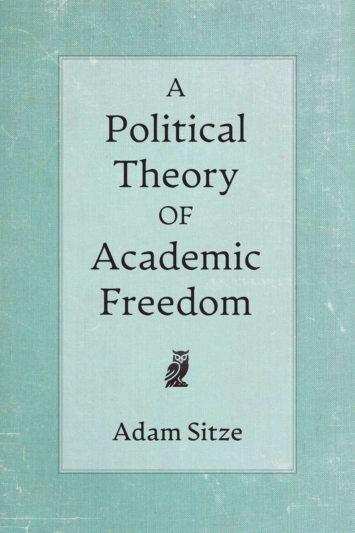 A Political Theory of Academic Freedom cover (ISBN 9780262054904)
