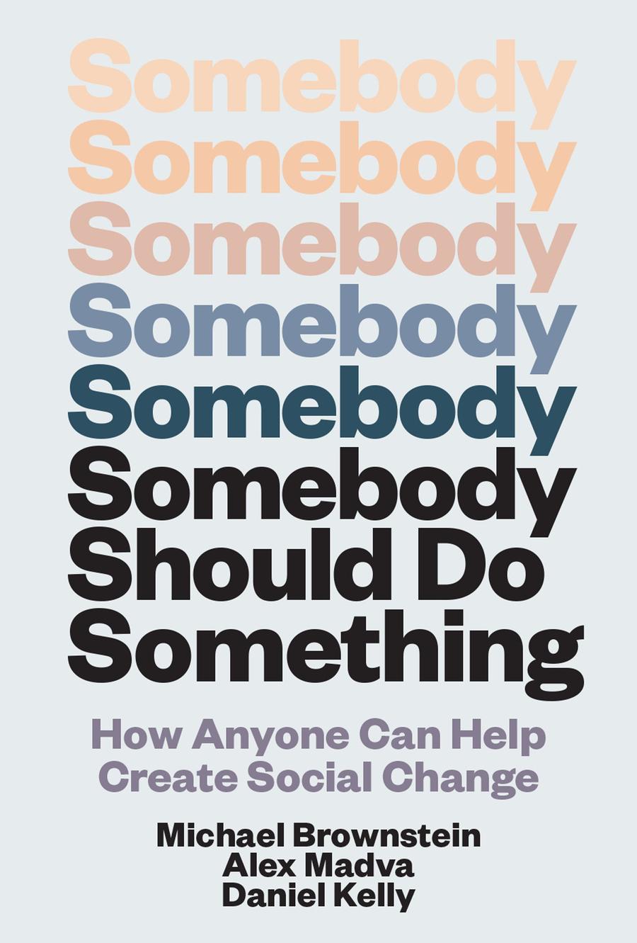 Somebody Should Do Something