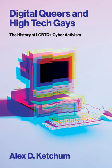 Digital Queers and High Tech Gays cover (ISBN 9780262058100)