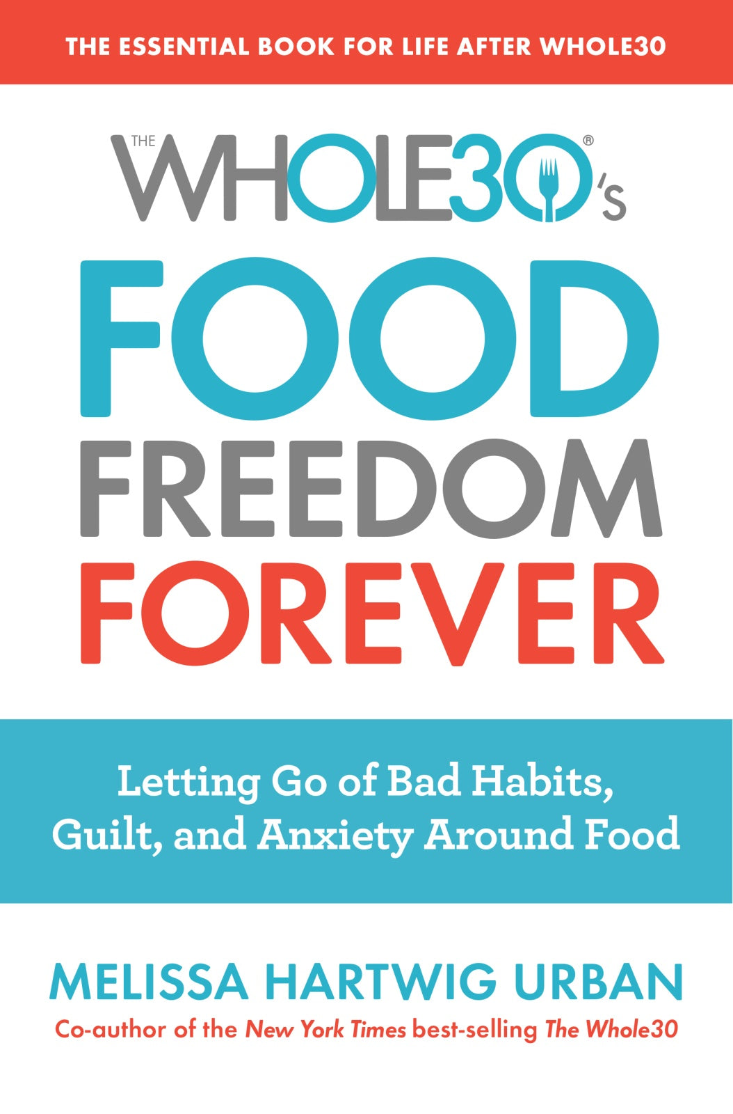 The Whole30's Food Freedom Forever