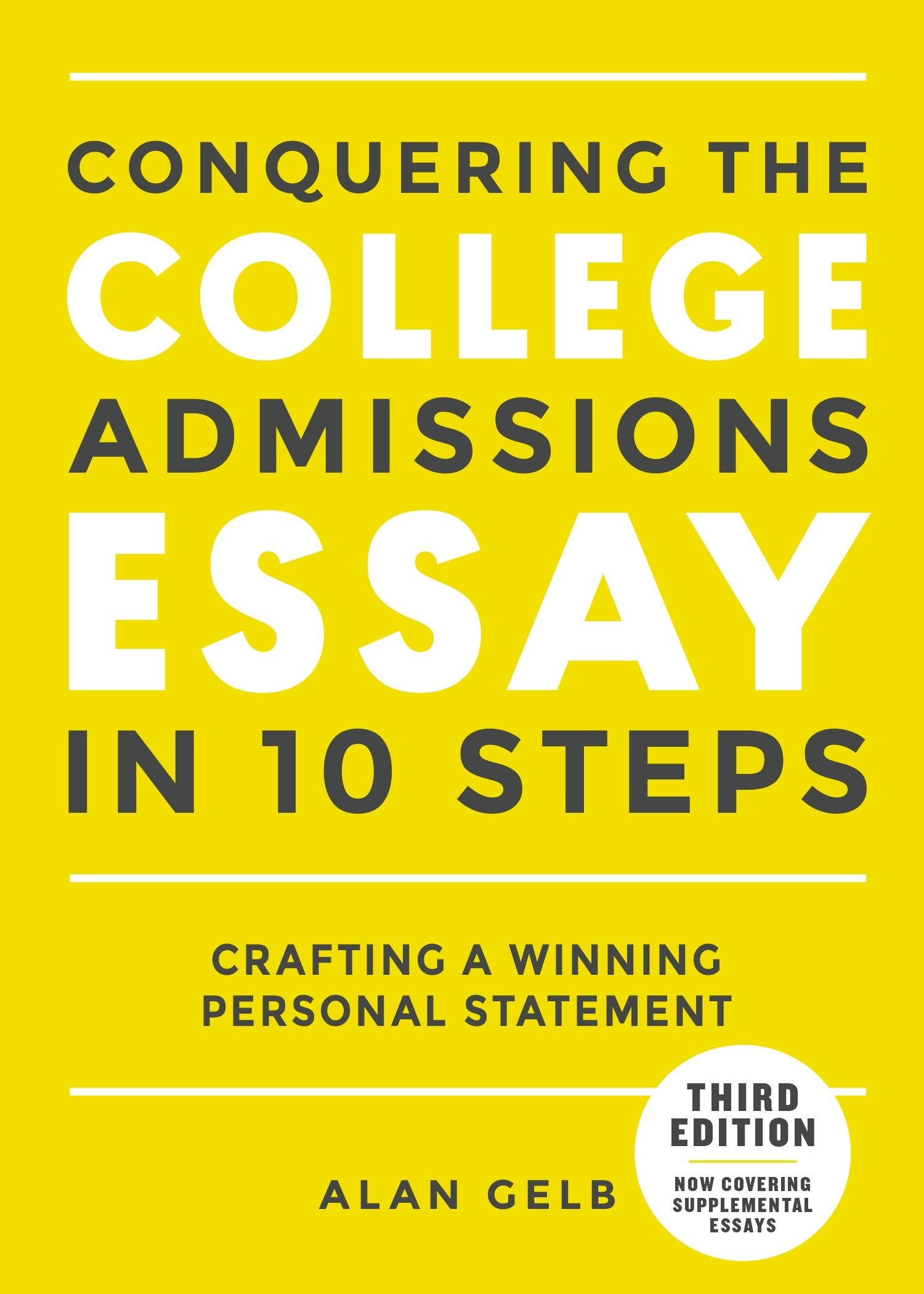 Conquering the College Admissions Essay in 10 Steps, Third Edition