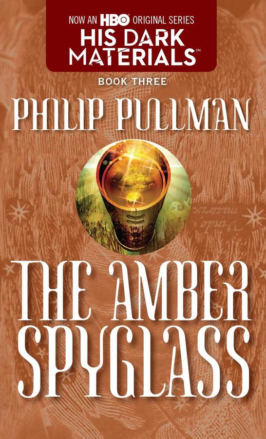 His Dark Materials: The Amber Spyglass (Book 3)