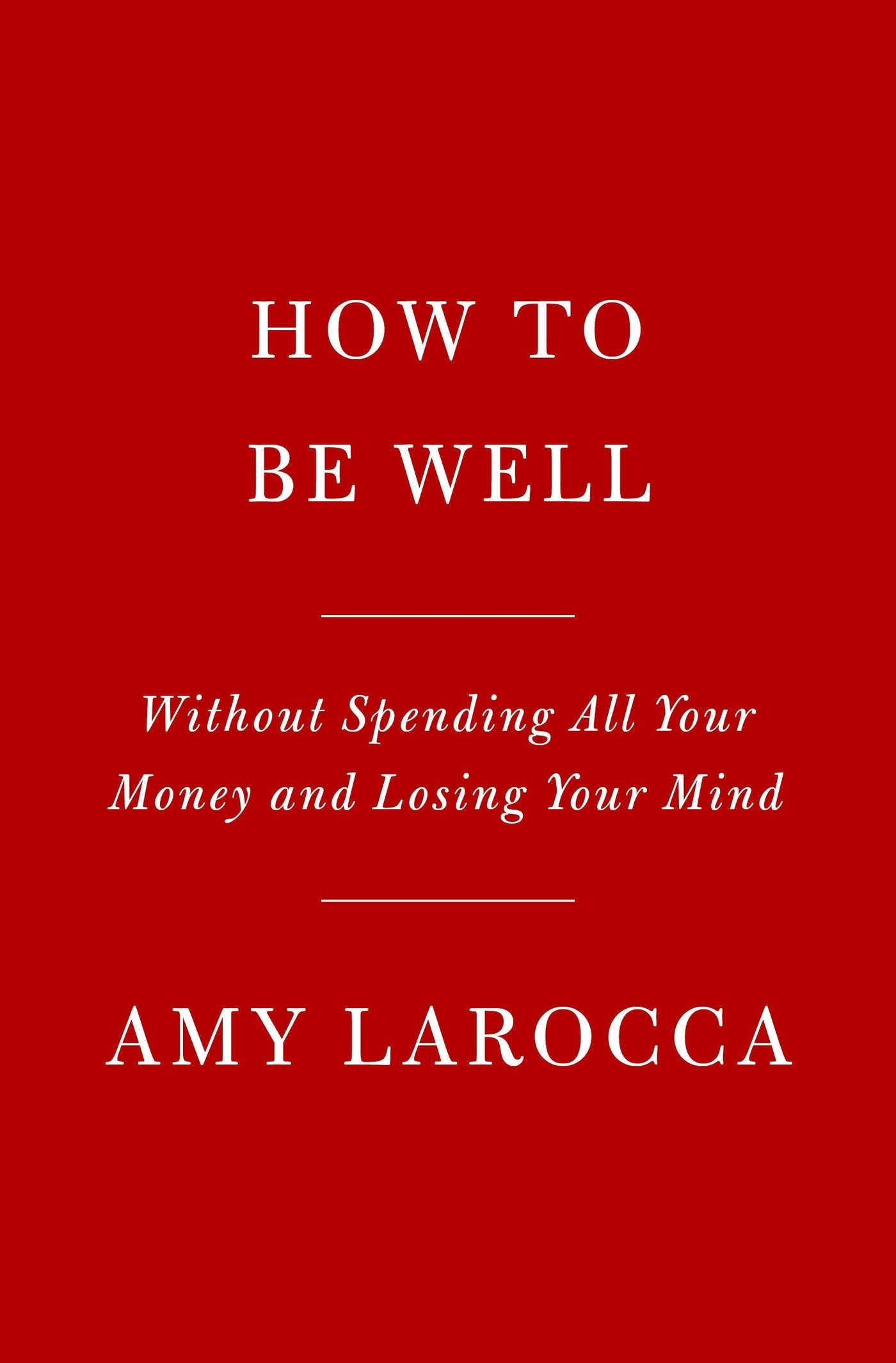 How to Be Well