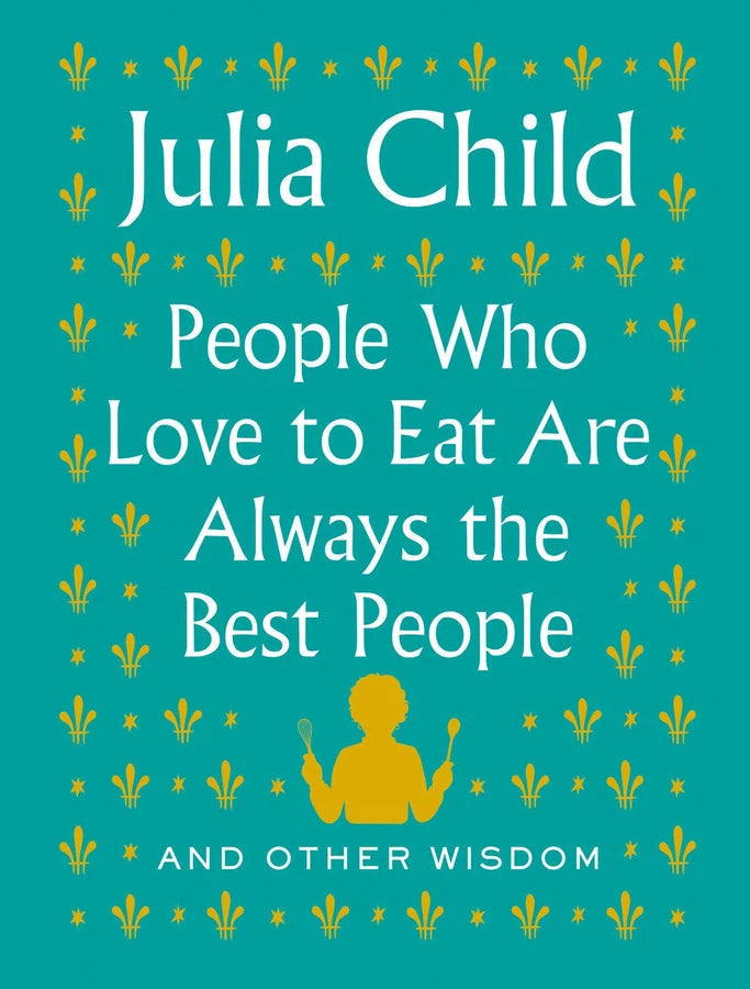 People Who Love to Eat Are Always the Best People-Cookery / food and drink / food writing-買書書 BuyBookBook