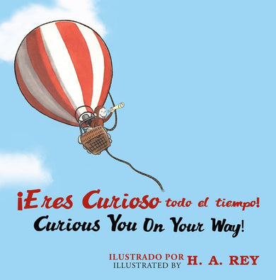 Curious George Curious You: On Your Way!/¡Eres curioso todo el tiempo!