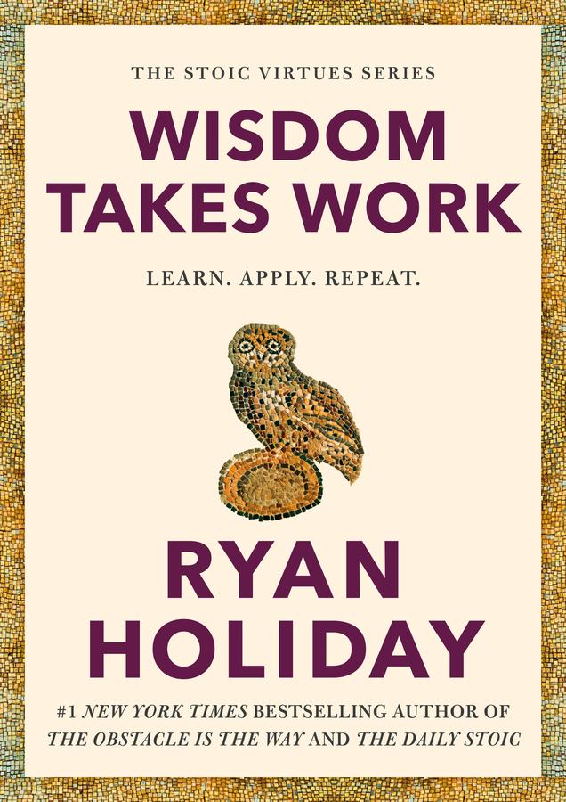 Wisdom Takes Work