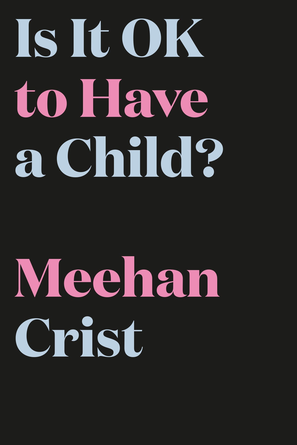 Is It OK to Have a Child? cover (ISBN 9780593242117)