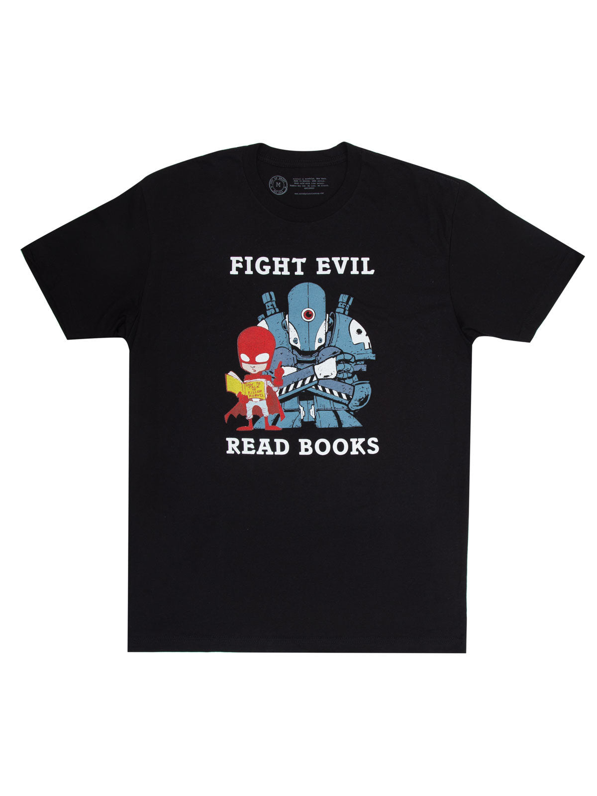 Fight Evil, Read Books: 2018 Design Unisex T-Shirt Small