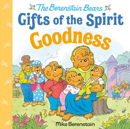 Cover of Goodness (Berenstain Bears Gifts of the Spirit) (ISBN 9780593302552)