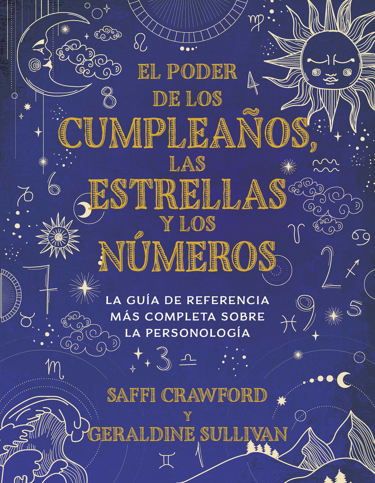 El poder de los cumpleaños, las estrellas y los números: La guía de referencia completa de la personología / The Power of Birthdays, Stars & Numbers cover (ISBN 9780593311042)