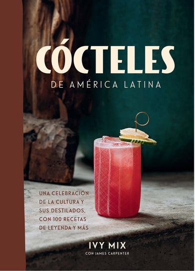 Cócteles de América Latina / Spirits of Latin America cover (ISBN 9780593312742)
