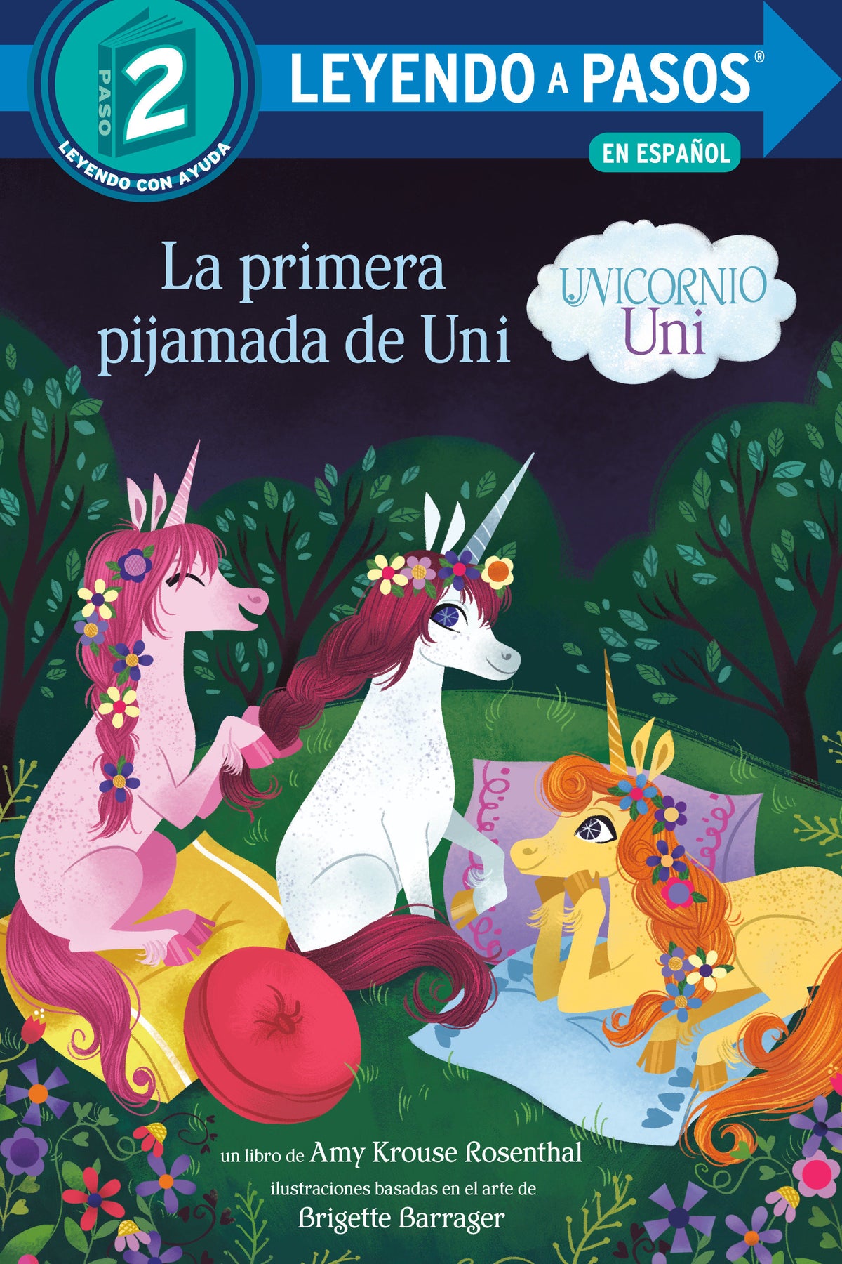 La primera pijamada de Uni (Unicornio uni)(Uni the Unicorn Uni's First Sleepover Spanish Edition) cover (ISBN 9780593484081)