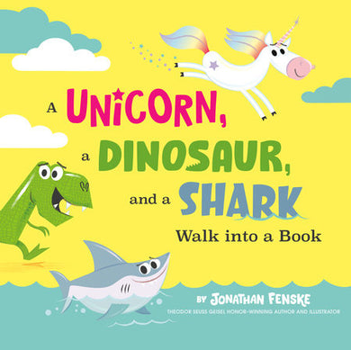 Cover of A Unicorn, a Dinosaur, and a Shark Walk into a Book (ISBN 9780593519479)