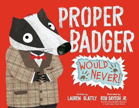 Cover of Proper Badger Would Never! (ISBN 9780593528167)