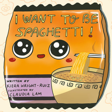 Cover of I Want to Be Spaghetti! (ISBN 9780593529874)