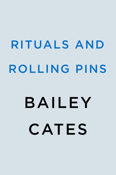 Rituals and Rolling Pins