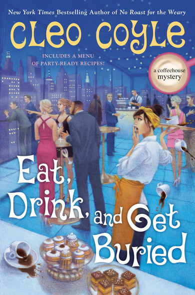 Eat, Drink, and Get Buried