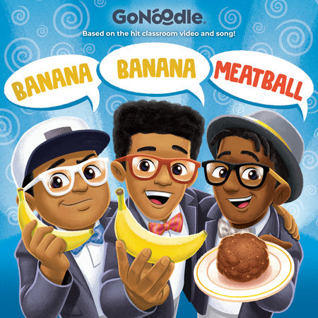 Cover of Banana Banana Meatball (GoNoodle) (ISBN 9780593649206)