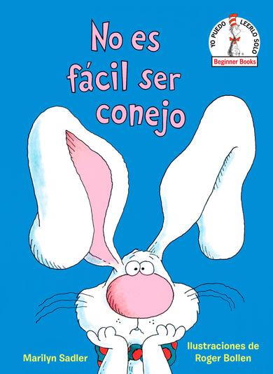 No es fácil ser conejo (It's Not Easy Being a Bunny Spanish Edition) cover (ISBN 9780593711743)