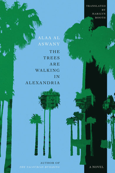 The Trees Are Walking in Alexandria cover (ISBN 9780593804124)