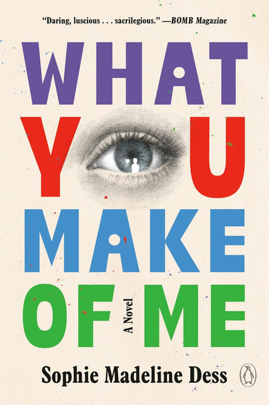 What You Make of Me