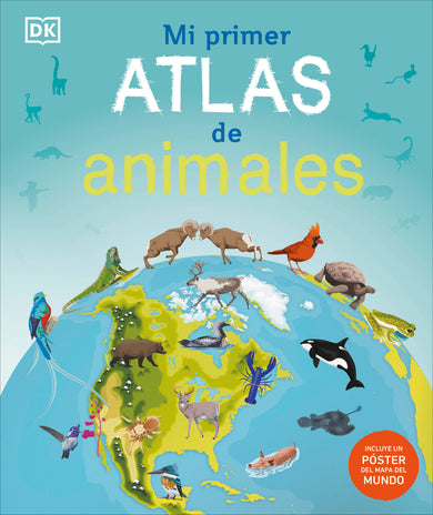 Mi primer atlas de animales (Children's Illustrated Animal Atlas) cover (ISBN 9780593848166)