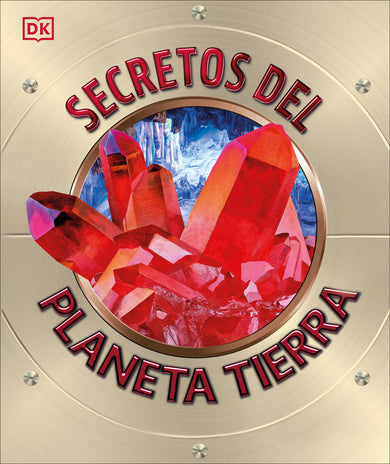 Secretos del Planeta Tierra (Explanatorium of the Earth) cover (ISBN 9780593848326)