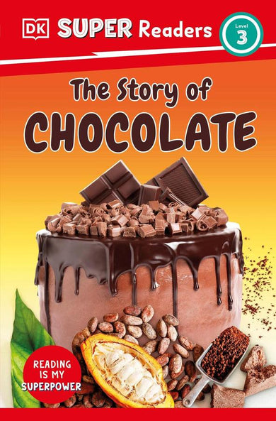 DK Super Readers Level 3 The Story of Chocolate