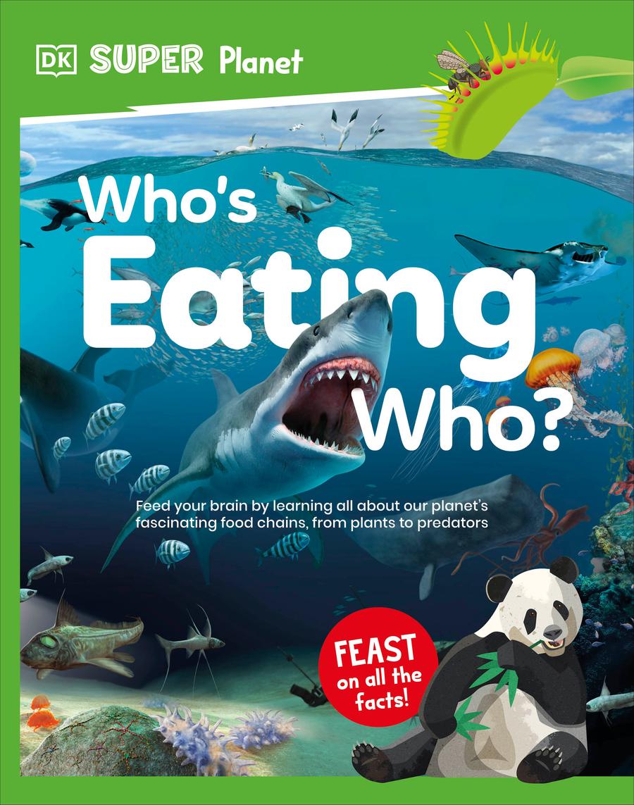 DK Super Planet Who’s Eating Who?