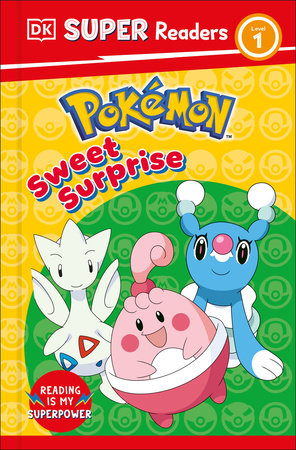 DK Super Readers Level 1 Pokémon: Sweet Surprise!