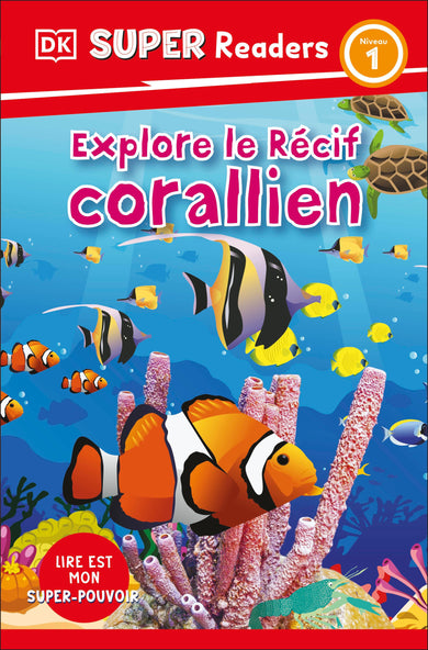 DK Super Readers Level 1 French Translation Explore the Coral Reef - Explore le Récif corallien