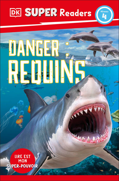 DK Super Readers Level 4 French Translation Shark Attack - Danger : Requins