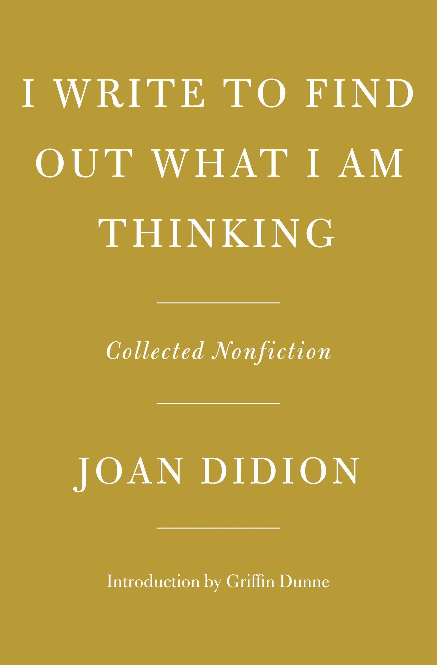 I Write to Find Out What I Am Thinking