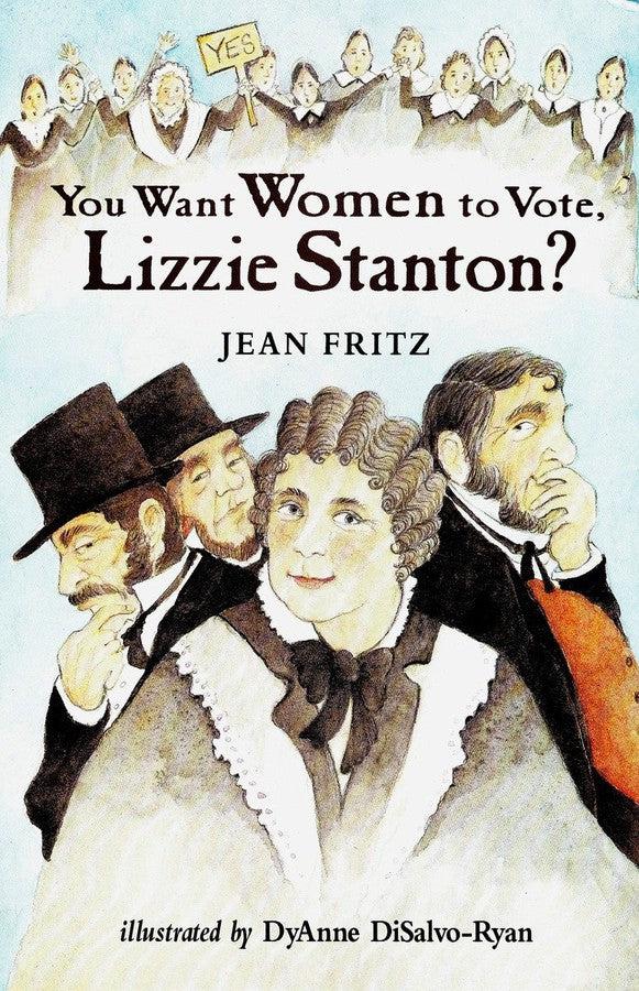 You Want Women to Vote, Lizzie Stanton?-Children’s / Teenage general interest: Biography and autobiography-買書書 BuyBookBook