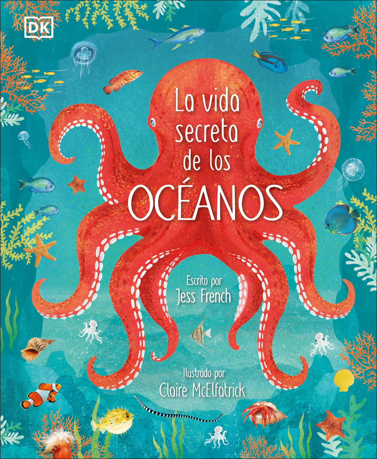 La vida secreta de los océanos (Earth's Incredible Oceans) cover (ISBN 9780744048650)